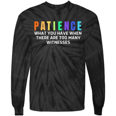 Funny Sarcastic Quote Saying Patience Definition Tie-Dye Long Sleeve Shirt