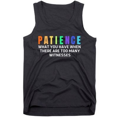 Funny Sarcastic Quote Saying Patience Definition Tank Top