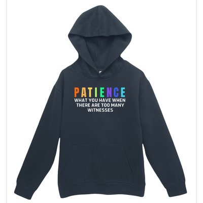 Funny Sarcastic Quote Saying Patience Definition Urban Pullover Hoodie