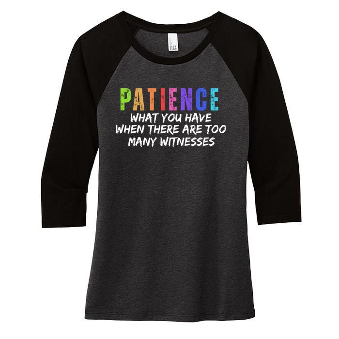 Funny Sarcastic Quote Saying Patience Definition Women's Tri-Blend 3/4-Sleeve Raglan Shirt