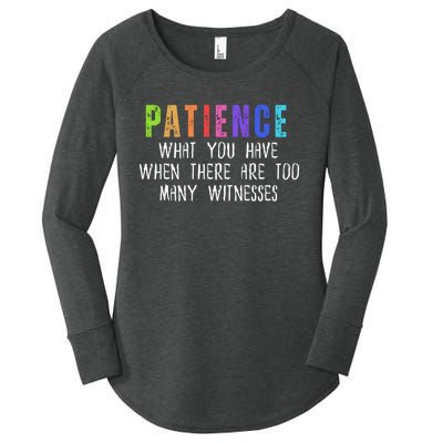 Funny Sarcastic Quote Saying Patience Definition Women's Perfect Tri Tunic Long Sleeve Shirt