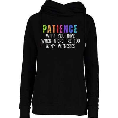 Funny Sarcastic Quote Saying Patience Definition Womens Funnel Neck Pullover Hood