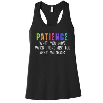 Funny Sarcastic Quote Saying Patience Definition Women's Racerback Tank