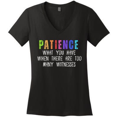 Funny Sarcastic Quote Saying Patience Definition Women's V-Neck T-Shirt