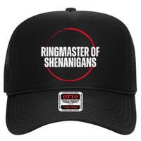 Funny Sarcasm Ringmaster Of Shenanigans High Crown Mesh Back Trucker Hat