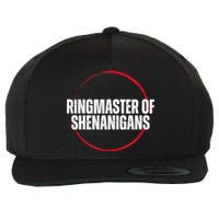 Funny Sarcasm Ringmaster Of Shenanigans Wool Snapback Cap