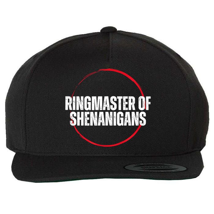 Funny Sarcasm Ringmaster Of Shenanigans Wool Snapback Cap