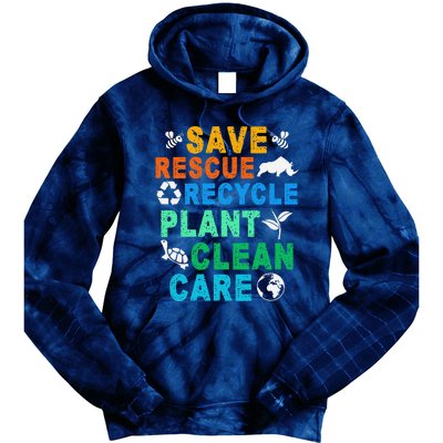 Funny Save Rescue Recycle Plant Clean Care Earth Day Tie Dye Hoodie