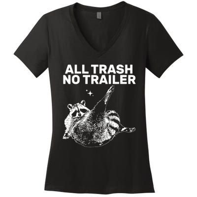 Funny Sarcastic Raccoon All Trash No Trailer Women's V-Neck T-Shirt