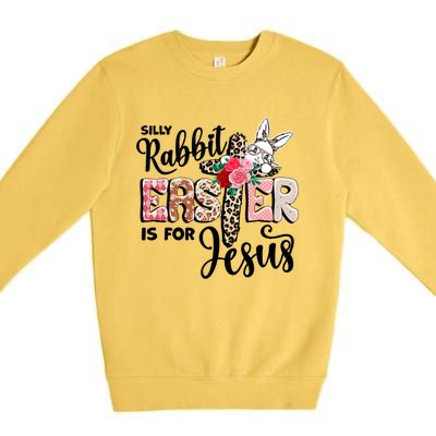 Funny Silly Rabbit Is For Jesus Easter Day Leopard Cross Cute Gift Premium Crewneck Sweatshirt