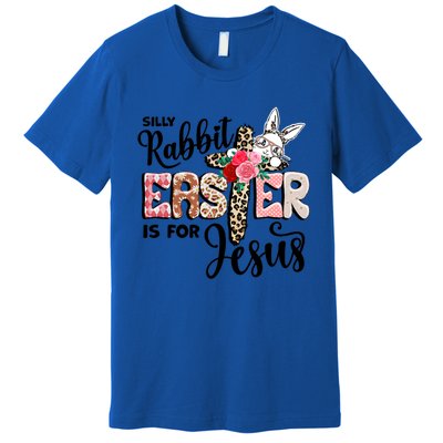 Funny Silly Rabbit Is For Jesus Easter Day Leopard Cross Cute Gift Premium T-Shirt