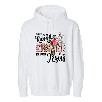 Funny Silly Rabbit Is For Jesus Easter Day Leopard Cross Cute Gift Garment-Dyed Fleece Hoodie