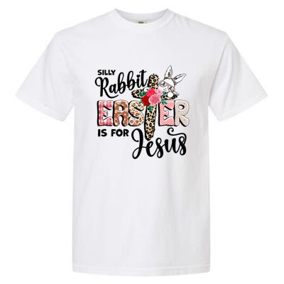 Funny Silly Rabbit Is For Jesus Easter Day Leopard Cross Cute Gift Garment-Dyed Heavyweight T-Shirt