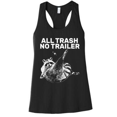 Funny Sarcastic Raccoon All Trash No Trailer Women's Racerback Tank