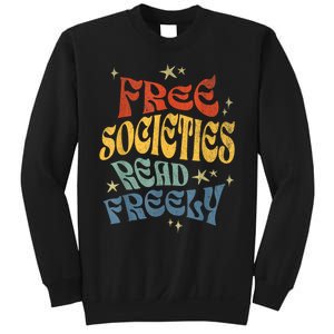 Free Societies Read Freely Reading Book I Read Banned Books Sweatshirt