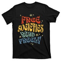 Free Societies Read Freely Reading Book I Read Banned Books T-Shirt