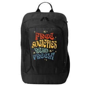 Free Societies Read Freely Reading Book I Read Banned Books City Backpack