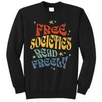 Free Societies Read Freely Reading Book I Read Banned Books Tall Sweatshirt