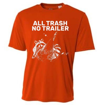 Funny Sarcastic Raccoon All Trash No Trailer Cooling Performance Crew T-Shirt