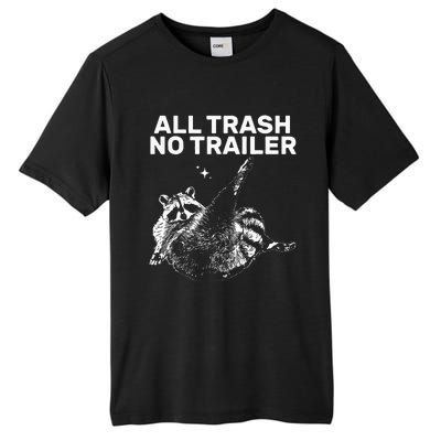 Funny Sarcastic Raccoon All Trash No Trailer Tall Fusion ChromaSoft Performance T-Shirt