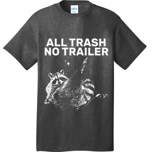 Funny Sarcastic Raccoon All Trash No Trailer T-Shirt