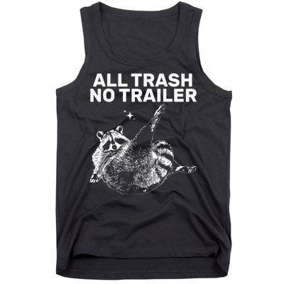 Funny Sarcastic Raccoon All Trash No Trailer Tank Top