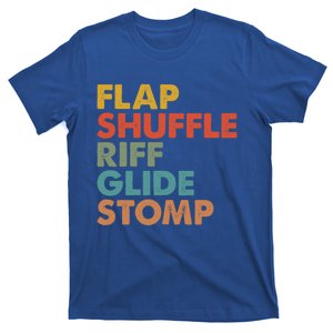 Flap Shuffle Riff Glide Stomp National Tap Dance Day Great Gift T-Shirt