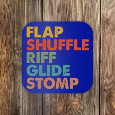 Flap Shuffle Riff Glide Stomp National Tap Dance Day Great Gift Coaster