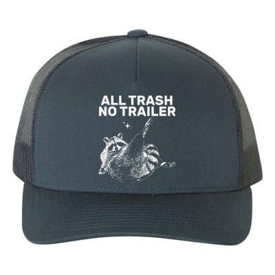 Funny Sarcastic Raccoon All Trash No Trailer Yupoong Adult 5-Panel Trucker Hat