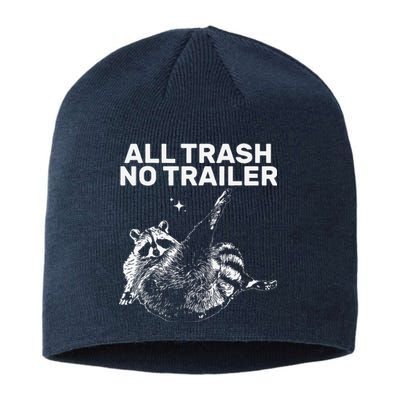 Funny Sarcastic Raccoon All Trash No Trailer Sustainable Beanie