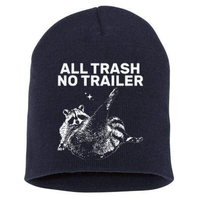 Funny Sarcastic Raccoon All Trash No Trailer Short Acrylic Beanie