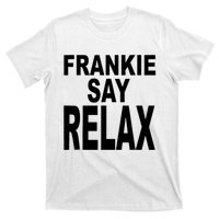 Frankie Say Relax Funny 80S Music T-Shirt