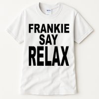 Frankie Say Relax Funny 80S Music Tall T-Shirt