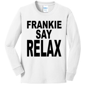 Frankie Say Relax Funny 80S Music Kids Long Sleeve Shirt