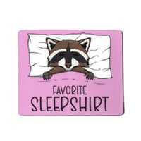 Favorite Sleepshirt Racoon Napping Raccoon Pajama Mousepad