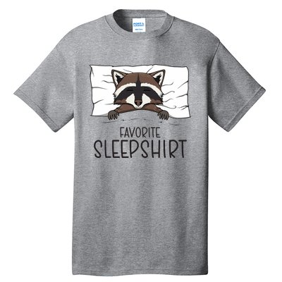 Favorite Sleepshirt Racoon Napping Raccoon Pajama Tall T-Shirt