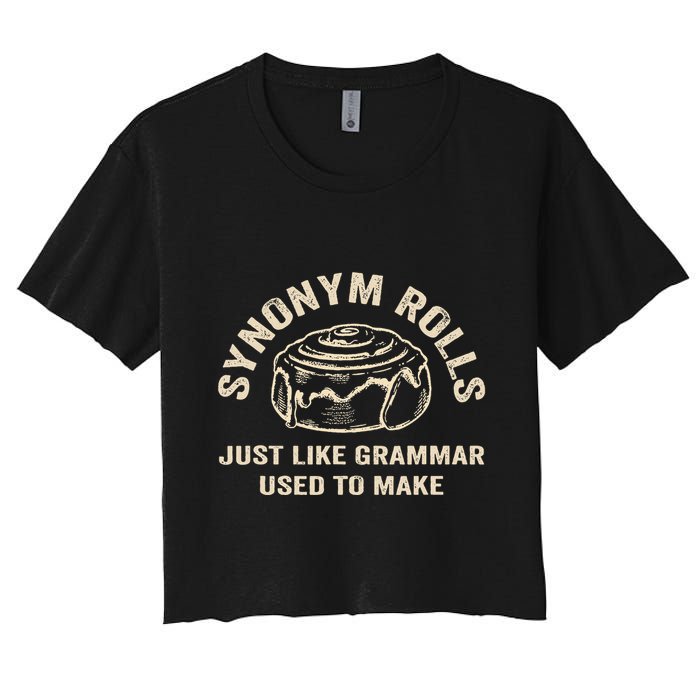 Funny Synonym Rolls Joke Cinnamon Rolls Grammar Pun Teacher Women's Crop Top Tee