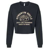 Funny Synonym Rolls Joke Cinnamon Rolls Grammar Pun Teacher Cropped Pullover Crew