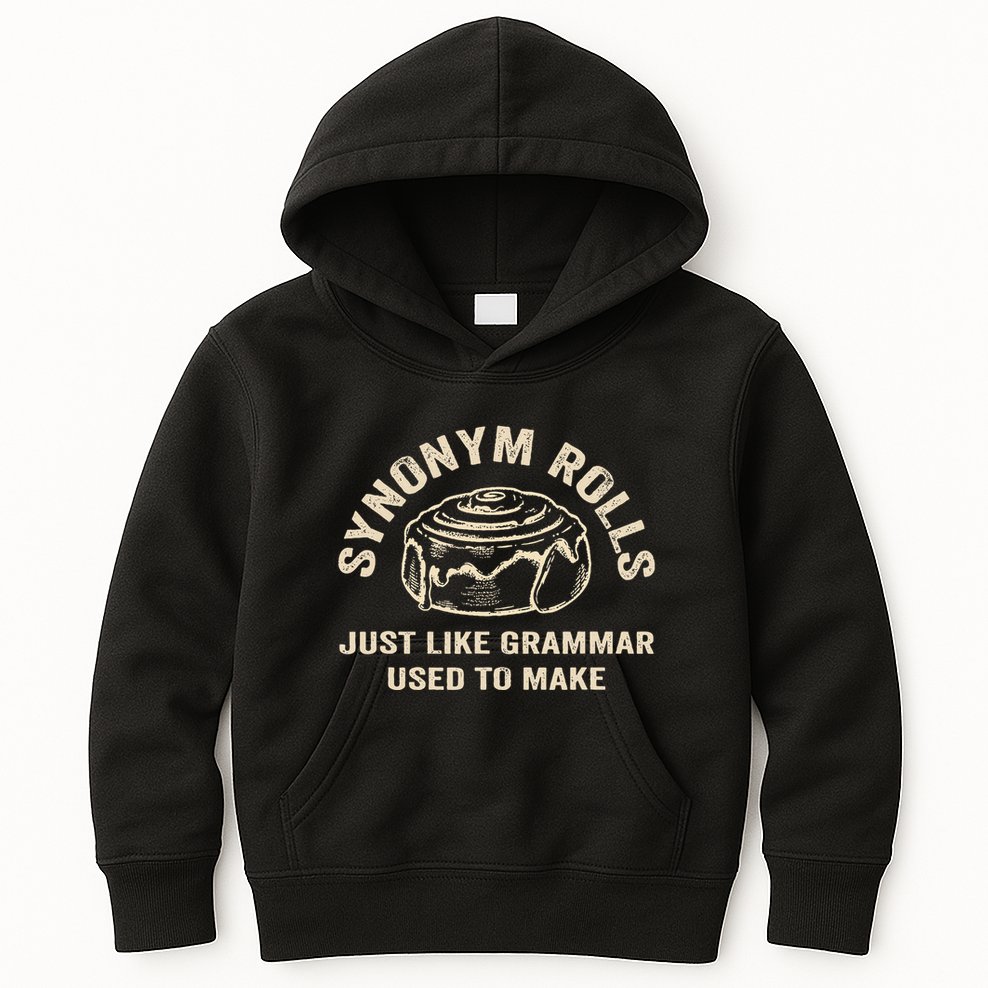 Funny Synonym Rolls Joke Cinnamon Rolls Grammar Pun Teacher Kids Hoodie
