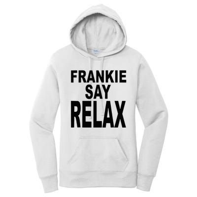 Frankie Say Relax Funny 80s Music Women's Pullover Hoodie