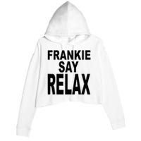 Frankie Say Relax Funny 80s Music Crop Fleece Hoodie