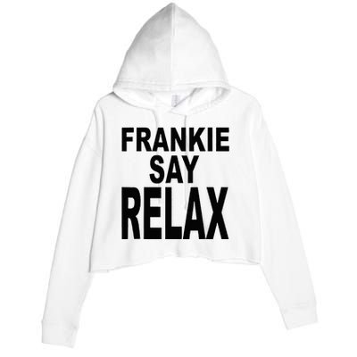 Frankie Say Relax Funny 80s Music Crop Fleece Hoodie