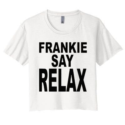 Frankie Say Relax Funny 80s Music Women's Crop Top Tee