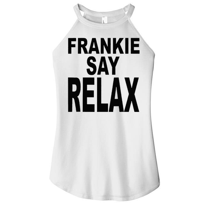 Frankie Say Relax Funny 80s Music Women's Perfect Tri Rocker Tank