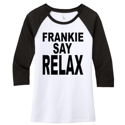 Frankie Say Relax Funny 80s Music Women's Tri-Blend 3/4-Sleeve Raglan Shirt