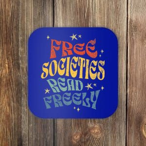 Free Societies Read Freely Reading book I read banned books Coaster