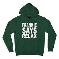 FRANKIE SAYS RELAX Hoodie