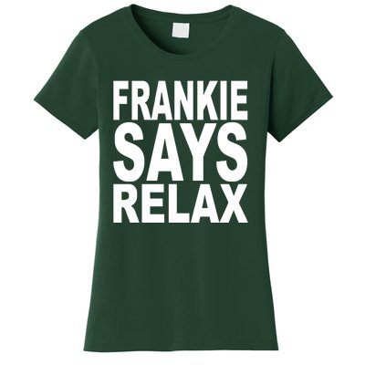 FRANKIE SAYS RELAX Women's T-Shirt