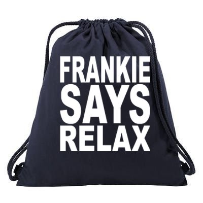 FRANKIE SAYS RELAX Drawstring Bag