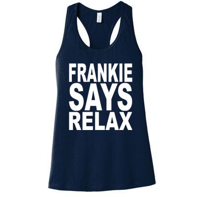 FRANKIE SAYS RELAX Women's Racerback Tank